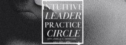 Intuitive Leader Practice Circle