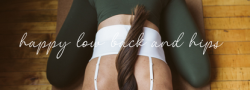 Happy Low Back + Hips